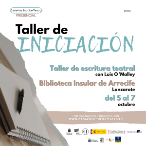 Taller de iniciación a la escritura teatral con Luis O'Malley - Arrecife