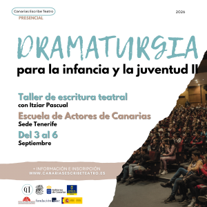 Dramaturgia para la infancia y la juventud II con Itziar Pascual